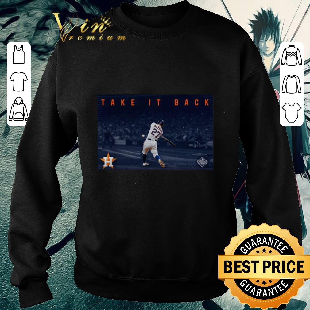 Pretty Take it back Houston Astros shirt