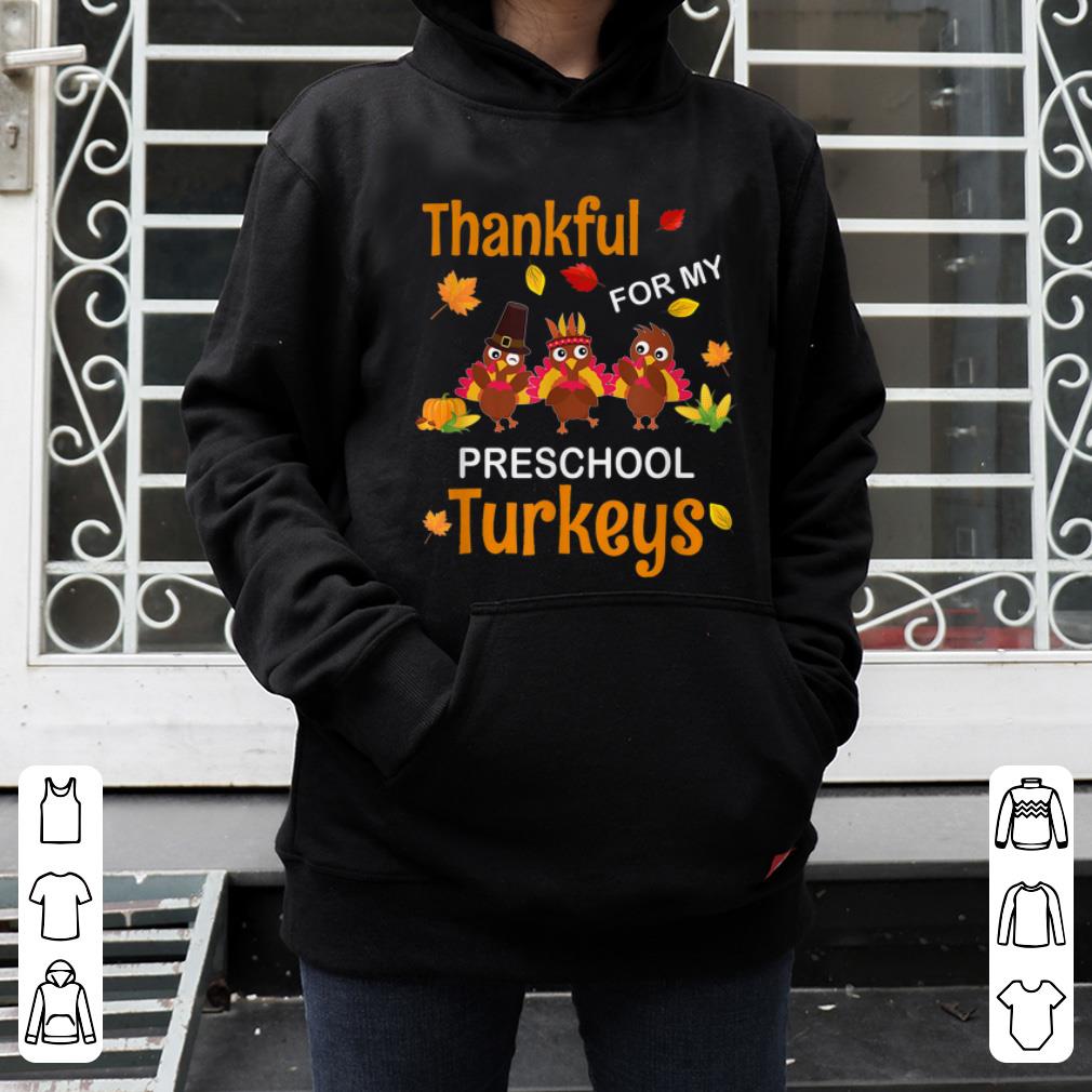 Top Thankful For My Preschool Turkey Teacher Thanksgiving shirt