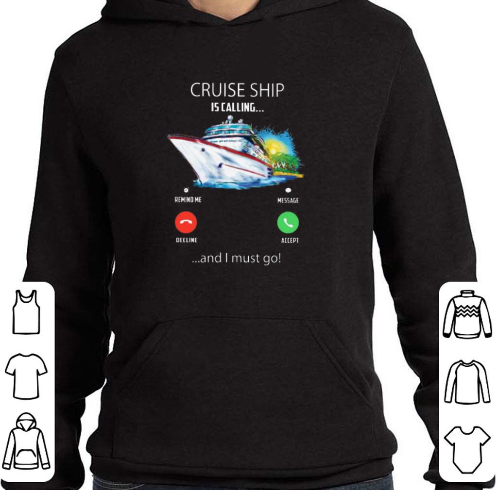 Awesome Cruise ship is calling remind me message decline and i must go shirt