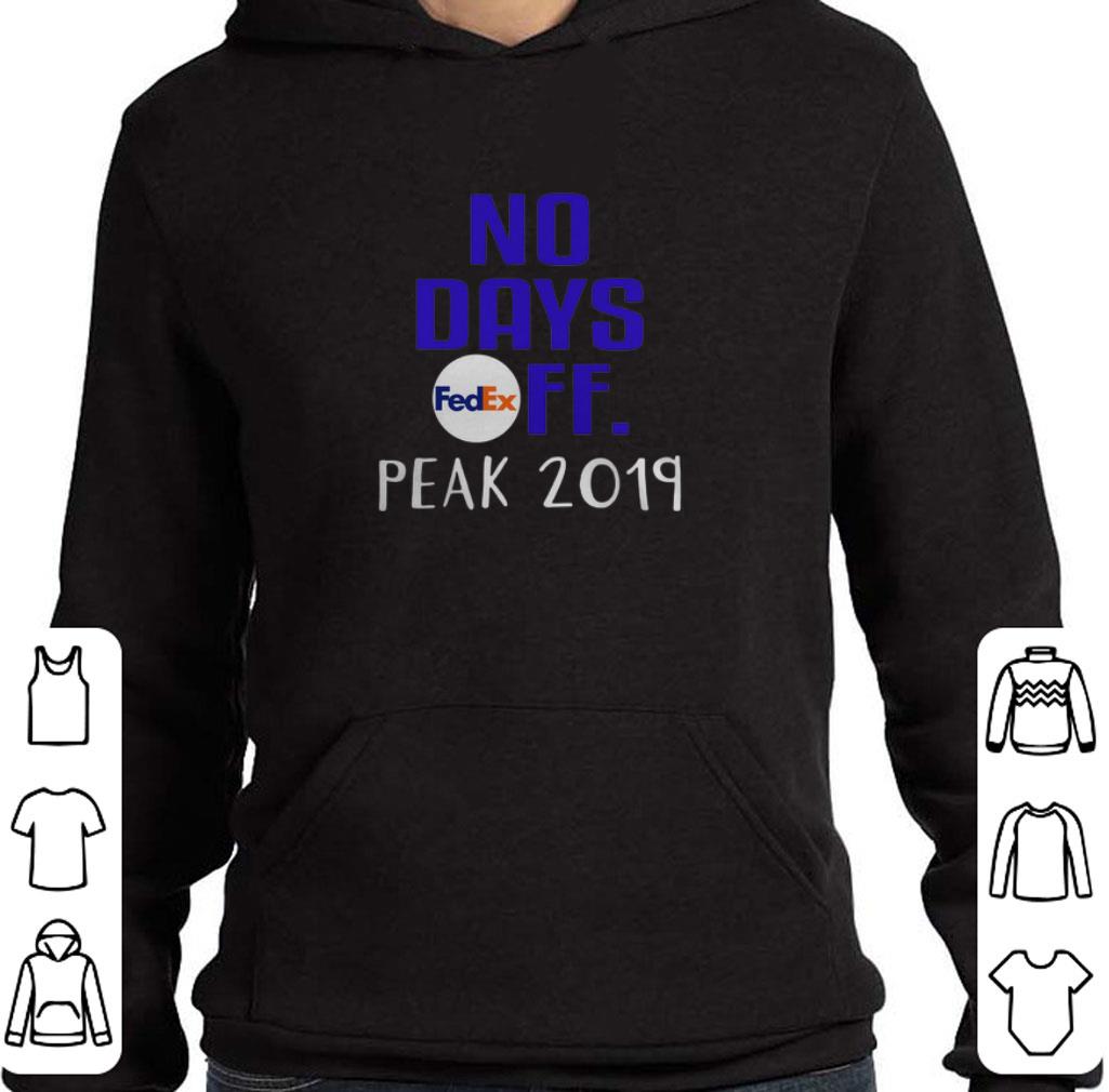 Awesome No days Fedex FF peak 2019 shirt