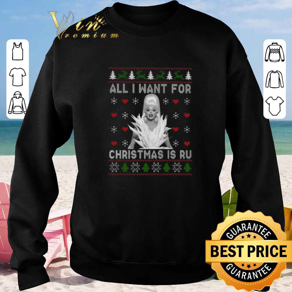 Funny Rupaul all i want for Christmas is ru shirt sweater 2019