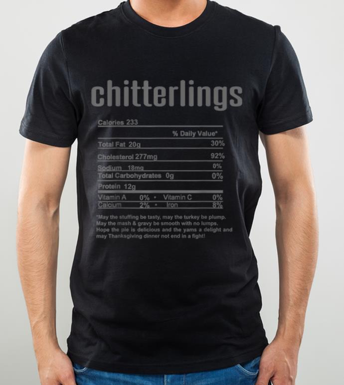 Hot Thanksgiving Chitterlings Nutritional Facts shirt