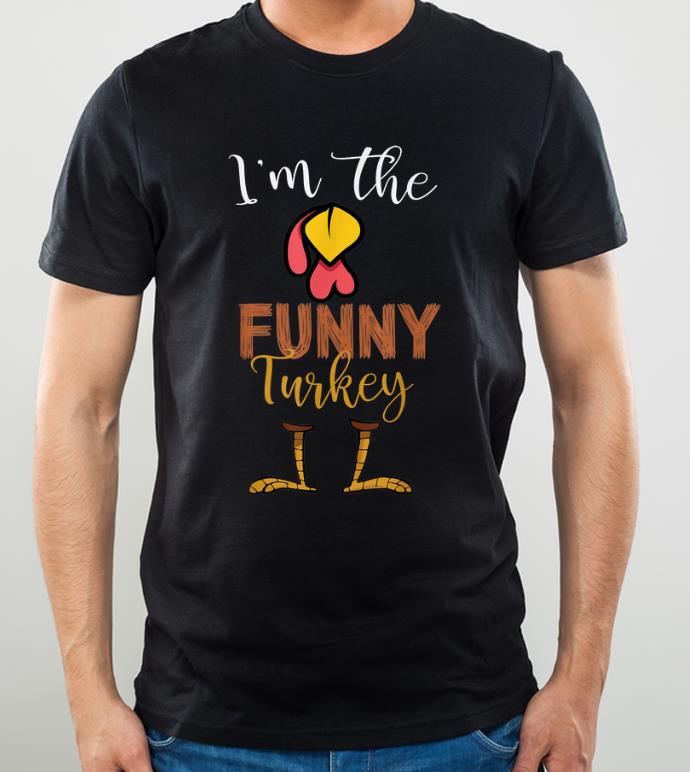 Hot i'm the Funny Turkey Thanksgiving shirt