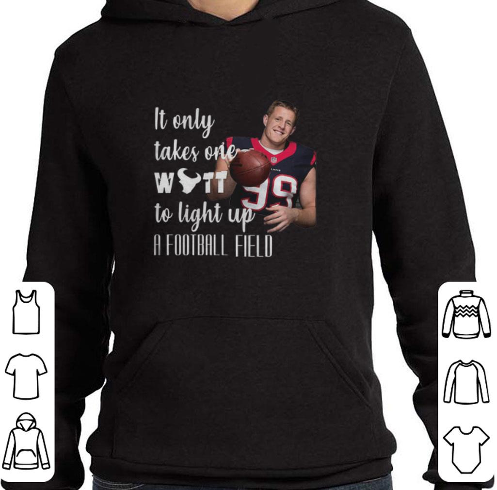 It Only Takes One Watt To Light Up A Football Field JJ Watt shirt
