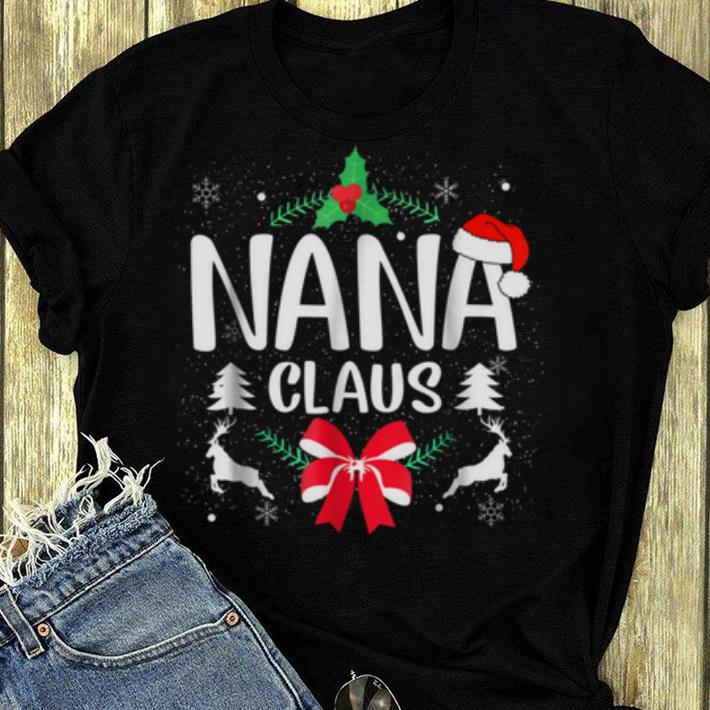 Nice Nana Claus Christmas Grandma Christmas shirt