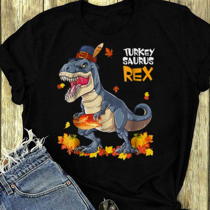 Nice Turkey Saurus Rex Pilgrim T Rex Dinosaur Thanksgiving shirt