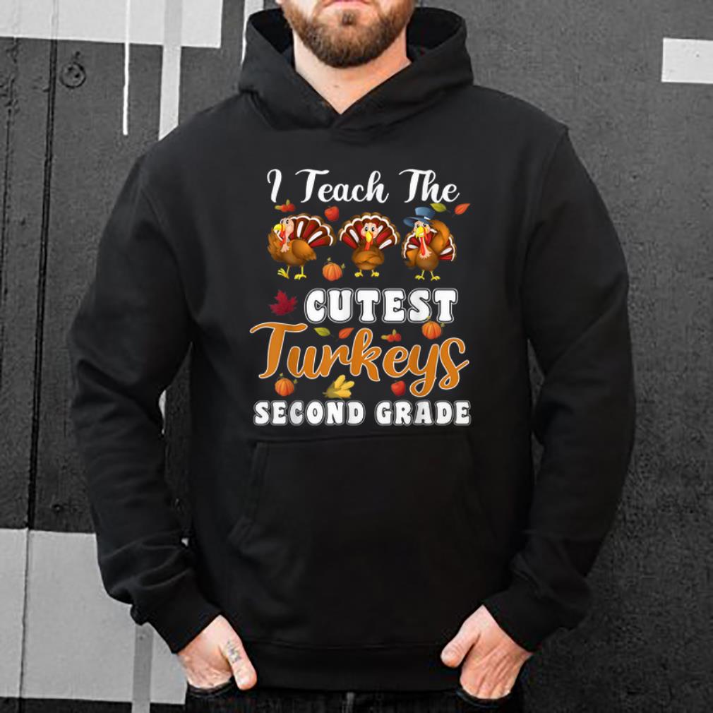 Official I Teach The Cutest Little Turkeys Second Grade shirt