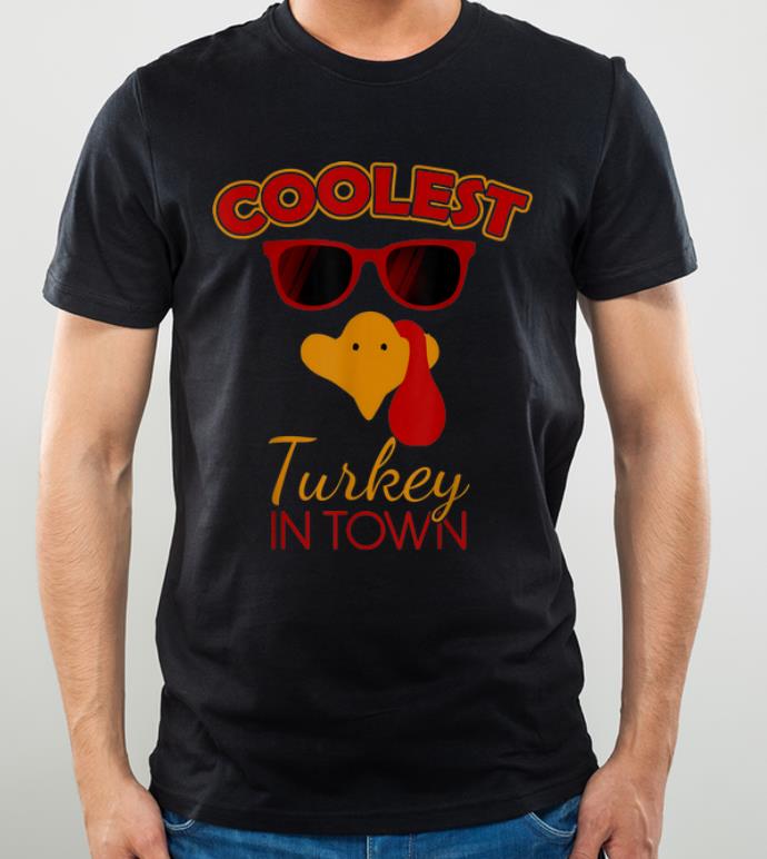 Original Thanksgiving Coolest Turkey in Town shirt