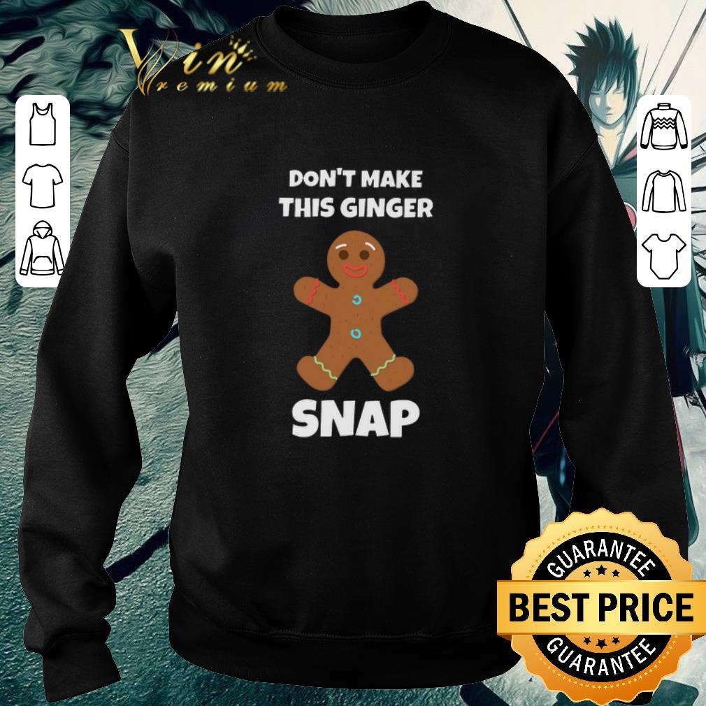 Premium Don't Make This Ginger Snap shirt