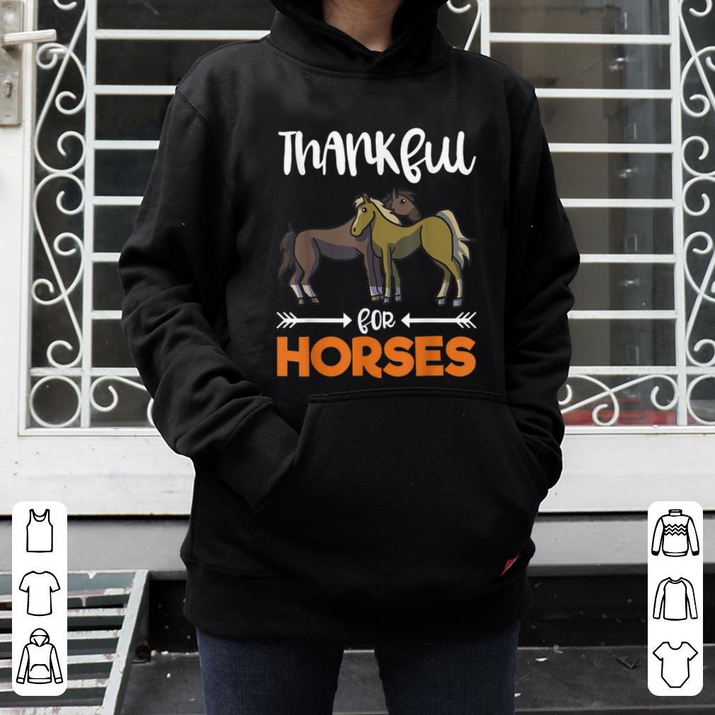 Premium Thankful For Horses Grateful Thanksgiving Holiday Horse Gift shirt