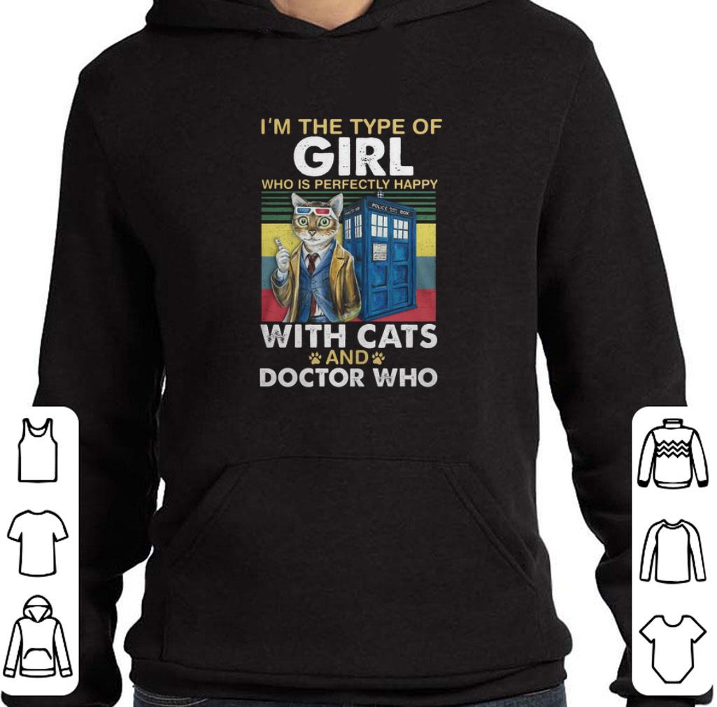 Awesome I'm the type of girl who is perfectly happy with cats Doctor Who shirt