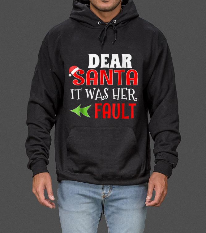 Official Funny Couples Christmas Shirts Dear Santa It Was Her Fault sweater