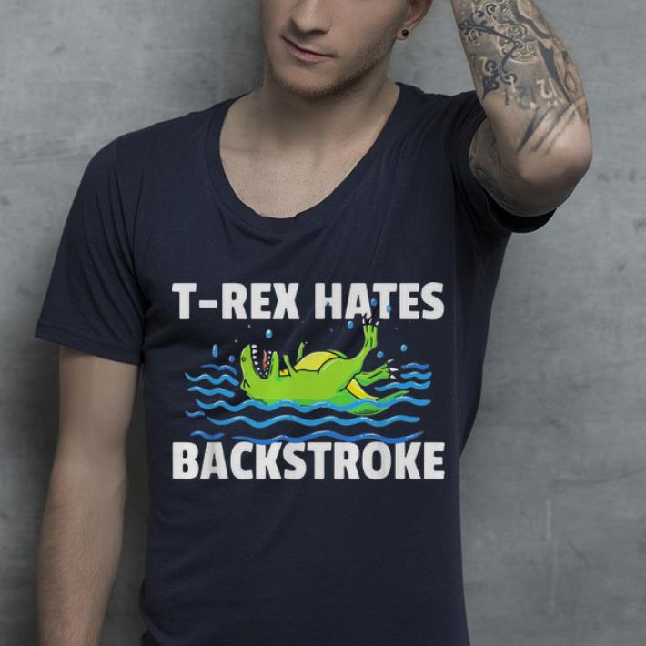 Original T-rex Hates Backstroke Swimming T-rex shirt