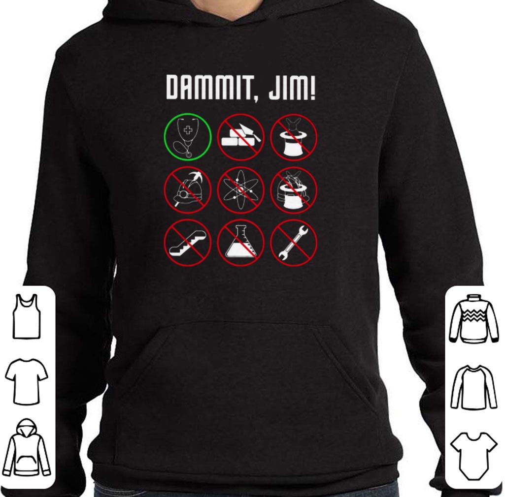 Top Dammit Jim I'm A Doctor Star Trek shirt 7 Top Dammit Jim I'm A Doctor Star Trek shirt