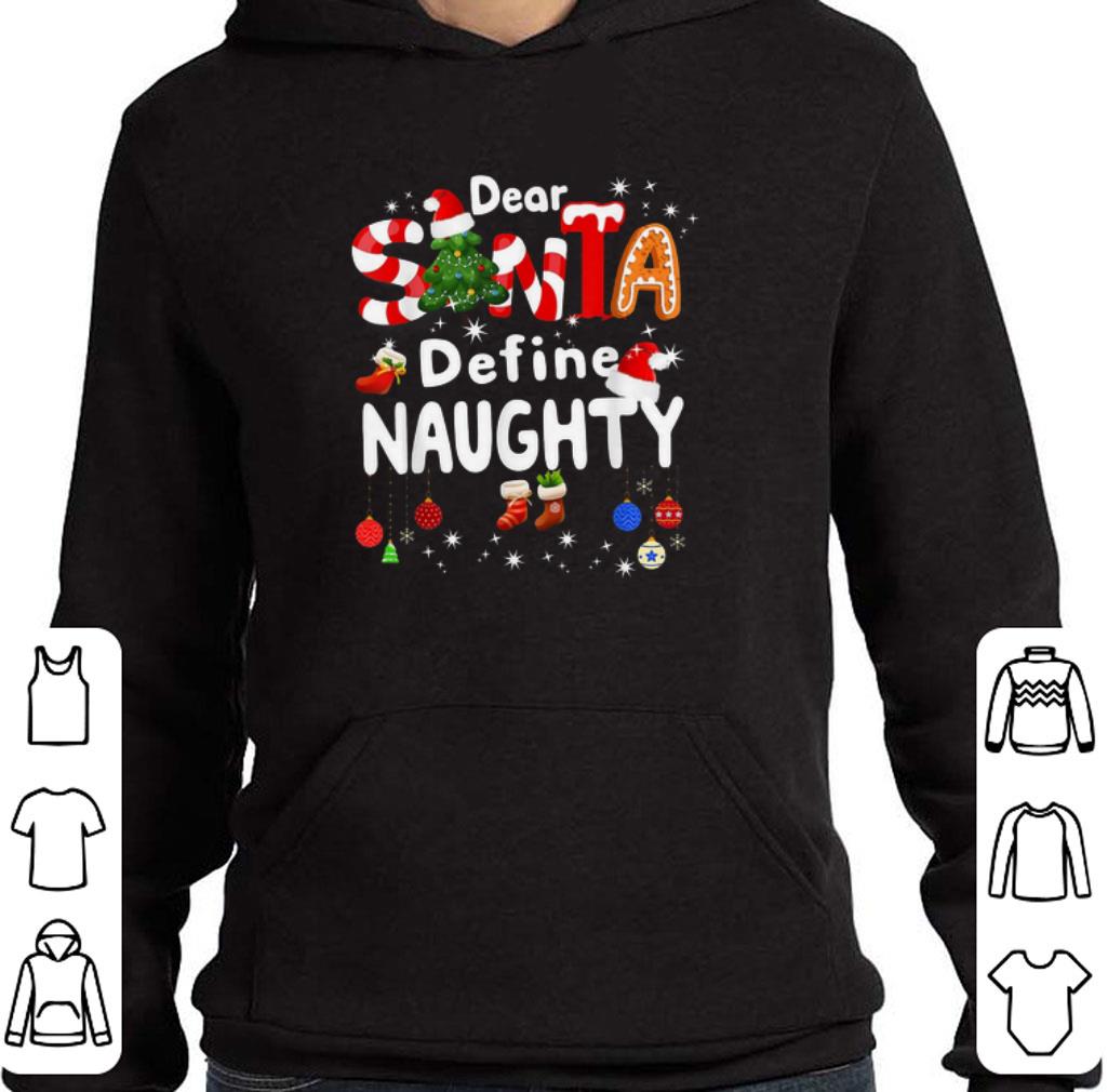 Top Dear Santa Define Naughty Christmas shirt