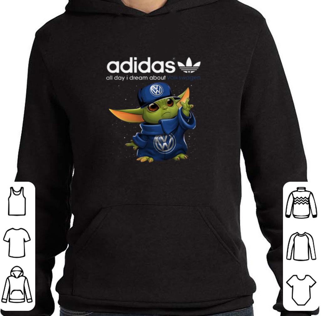 Nice Baby Yoda adidas all day i dream about Volkswagen shirt