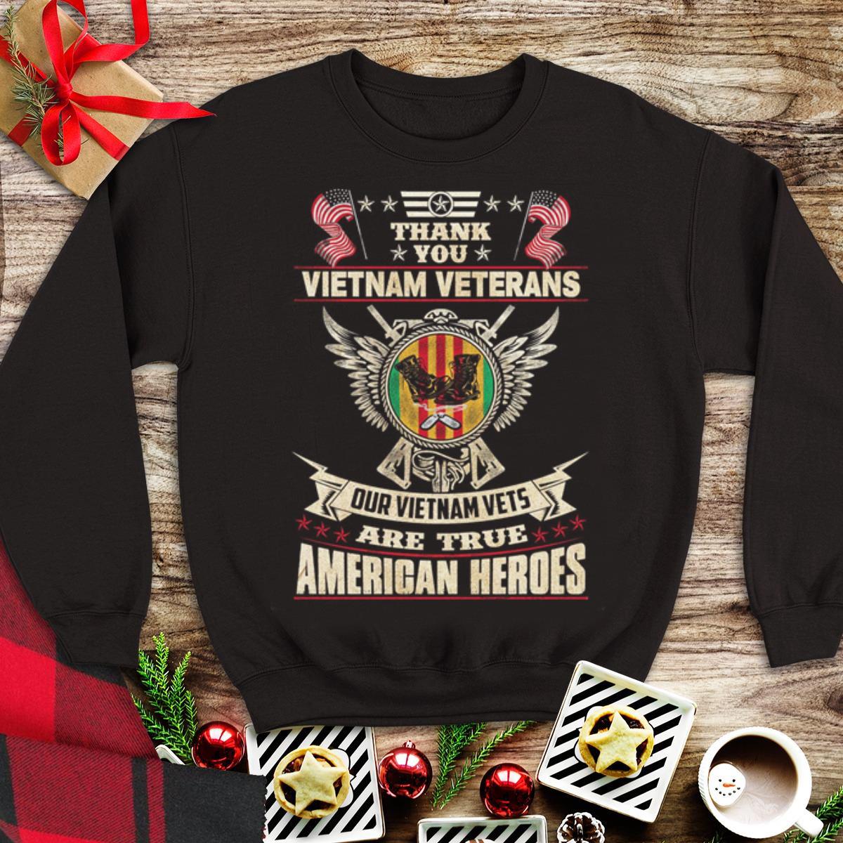 Awesome Thank you Vietnam veterans our Vietnam vets are true American heroes shirt