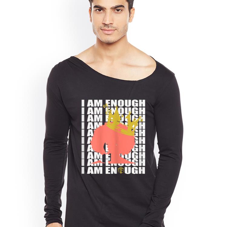 Pretty Queen I Am Enough shirt