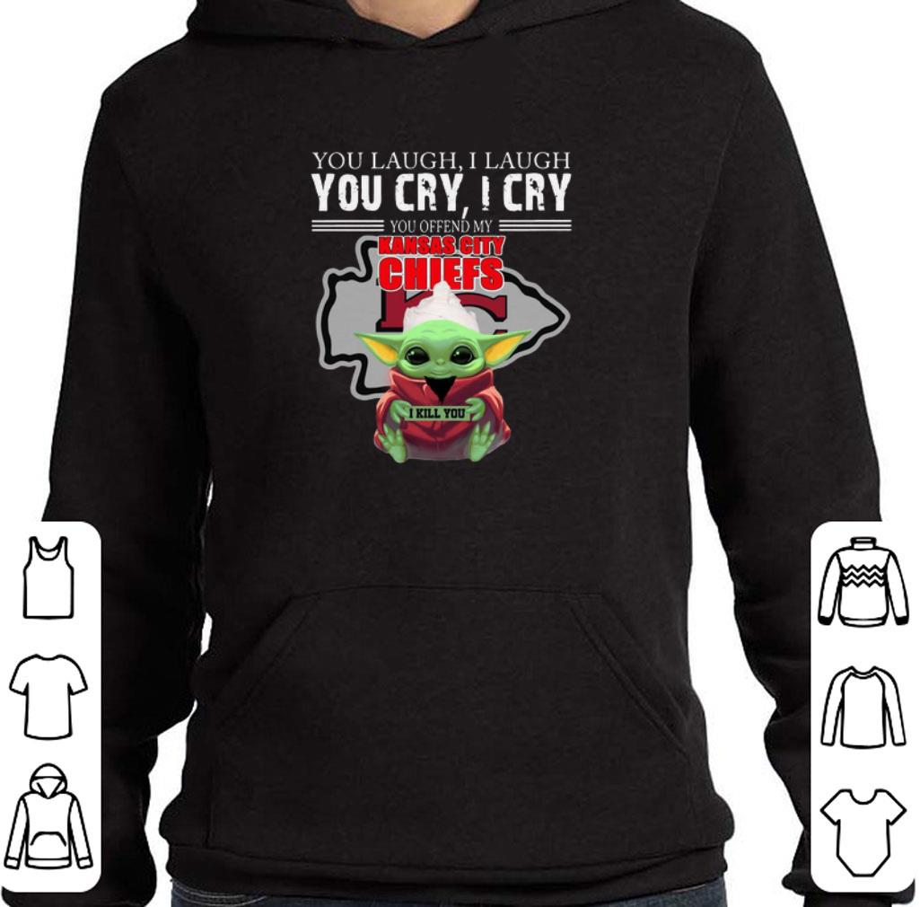Top Baby Yoda you laugh I laugh you cry Kansas City Chiefs Star wars shirt