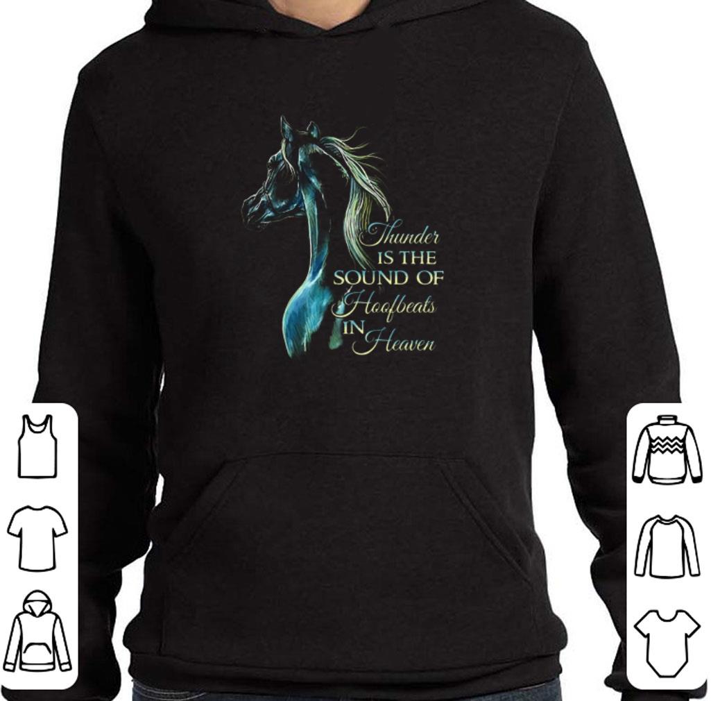 Awesome Horse thunder is the sound of hoofbeats in heaven shirt