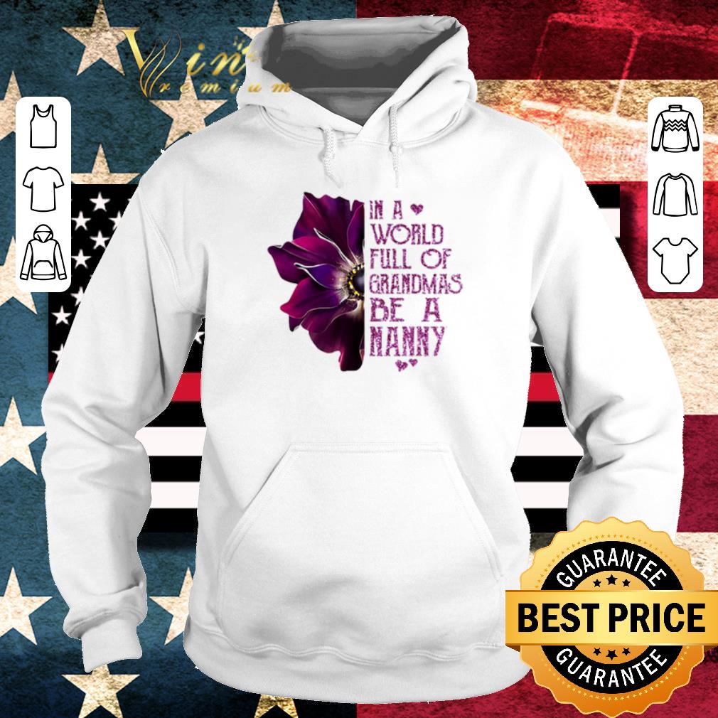 Burgundy Anemone in a world full of grandmas be a Nanny shirt