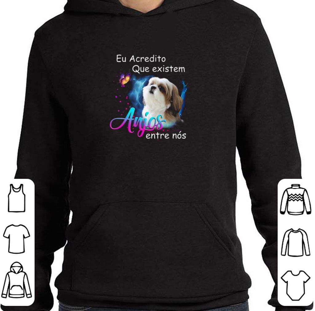 Funny Shih Tzu Eu Acredito Que existem anjos entre nos shirt