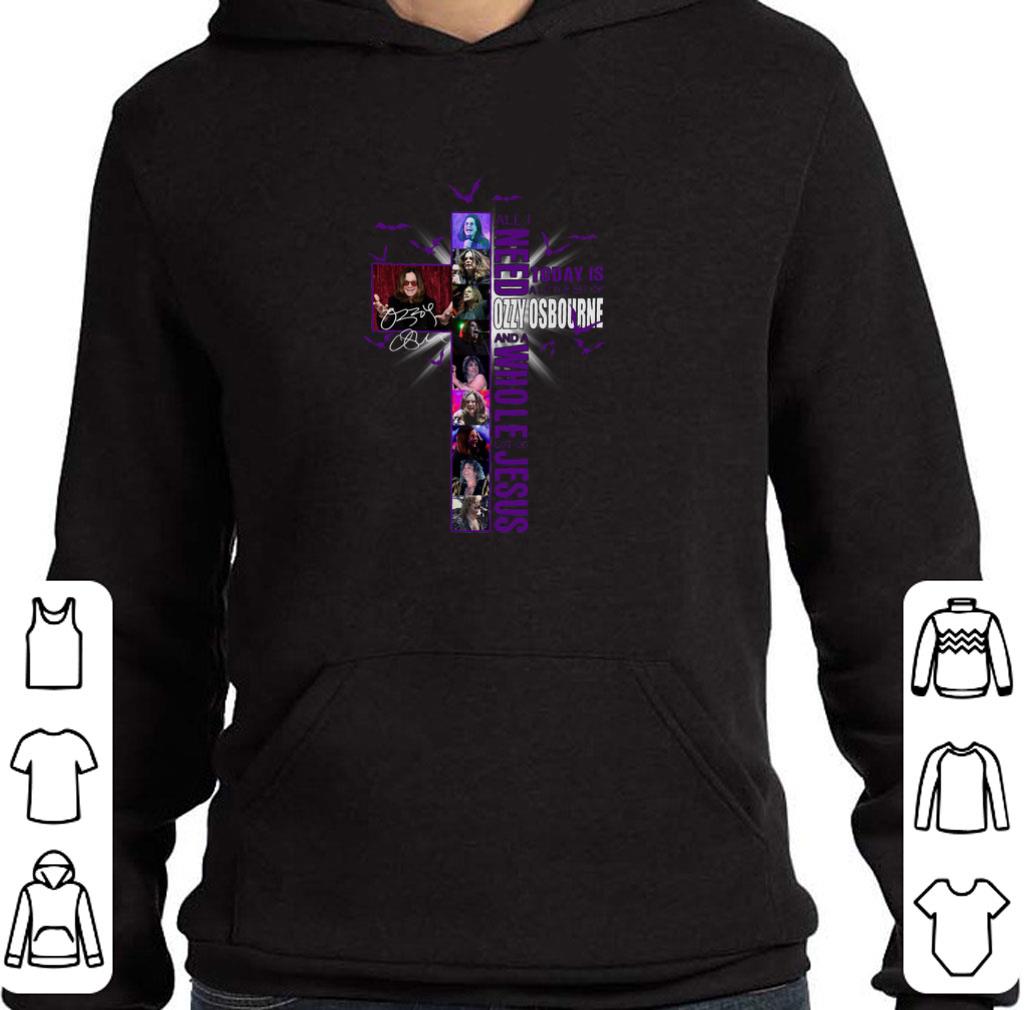 Premium All i need today is a little bit of Ozzy Osbourne and Jesus shirt