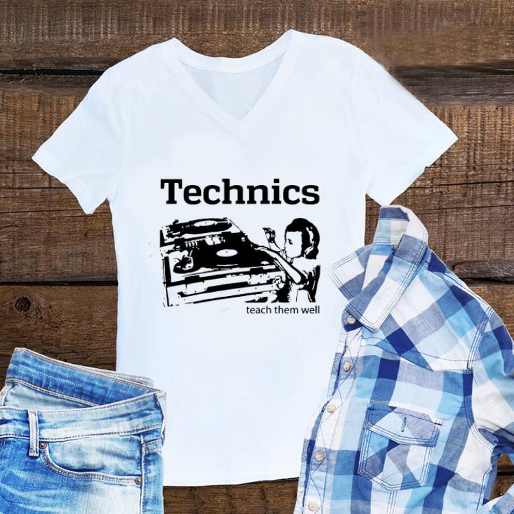 Premium Technics teach them well shirt
