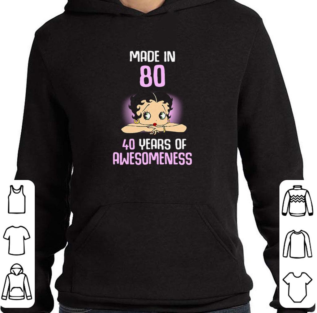 Top Betty Boop made in 80 40 years of awesomeness shirt