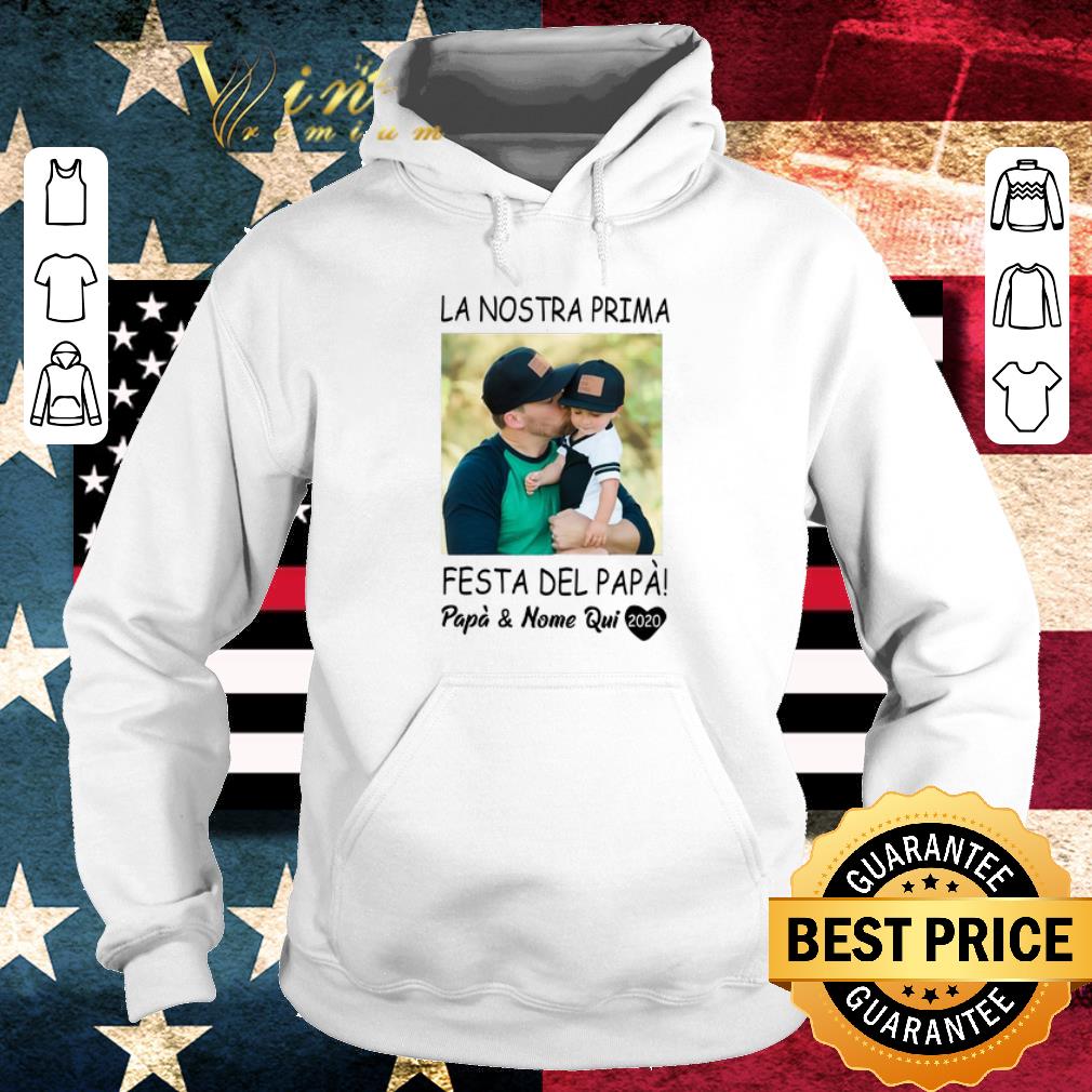 Top La Nostra Prima Festa Del Papa & Nome Qui 2020 Father Day shirt