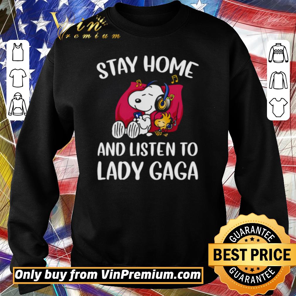 Hot Snoopy and Woodstock stay home and listen to Lady Gaga shirt