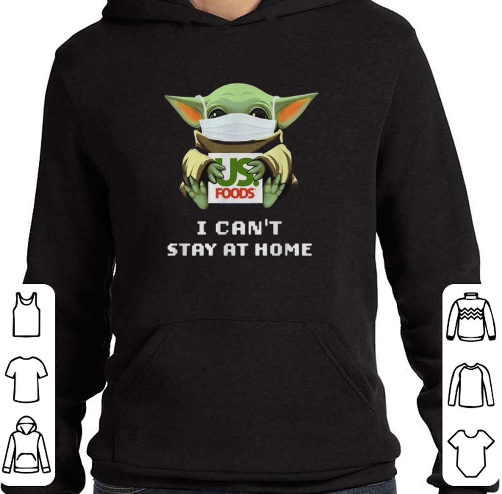Funny Baby Yoda hug US Foods I can’t stay at home Coronavirus shirt 7 Funny Baby Yoda hug US Foods I can’t stay at home Coronavirus shirt