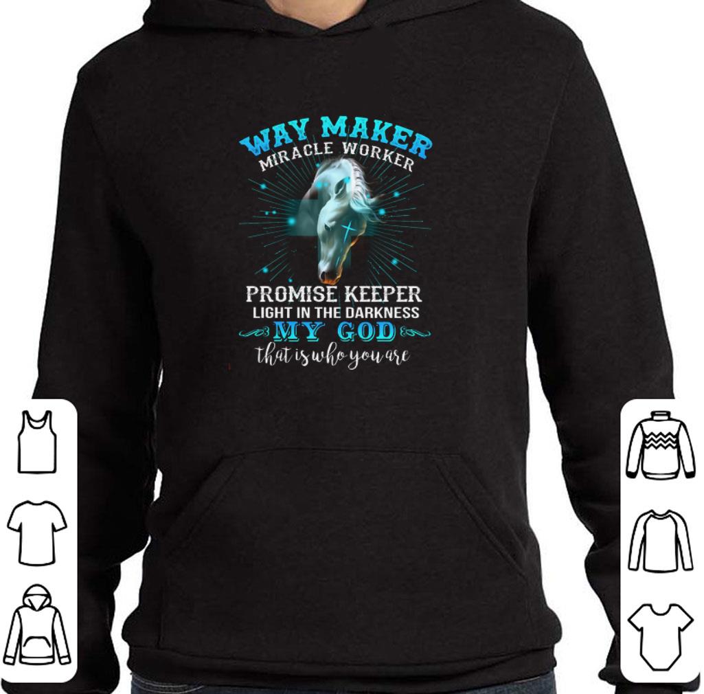 Hot Way maker miracle worker promise keeper light in the darkness my god shirt