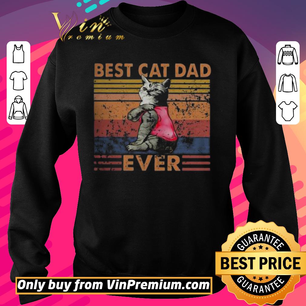 Pretty Best cat dad ever I love dad vintage shirt