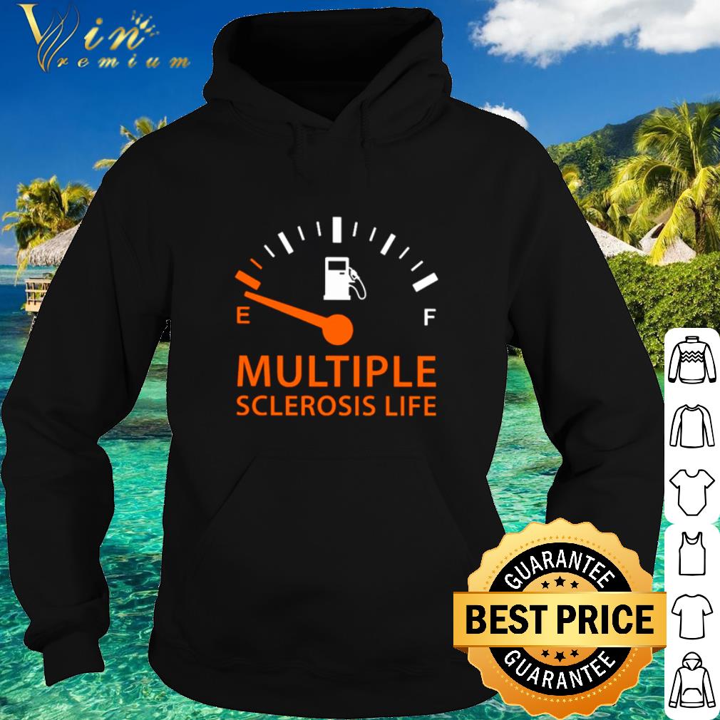 Best Fuelling Multiple Sclerosis Life shirt