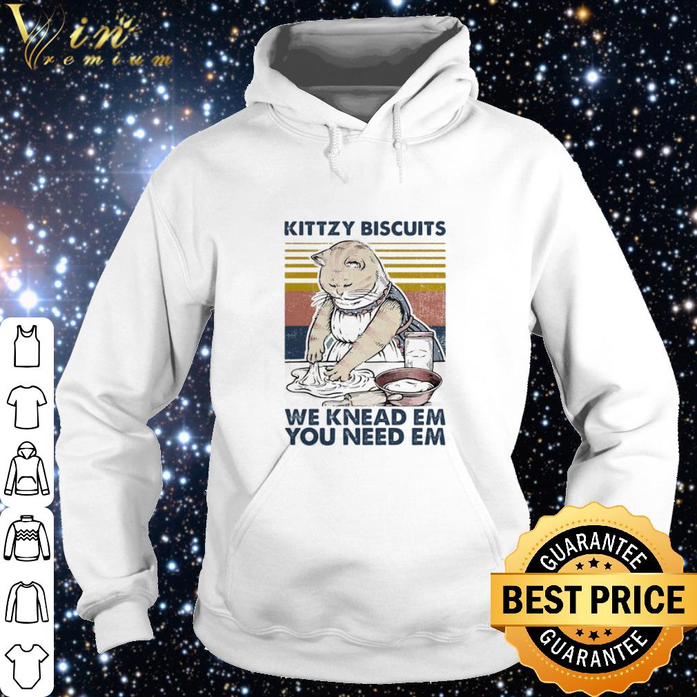 Top Vintage Cat Kittzy Biscuits We Knead Em You Need Em shirt