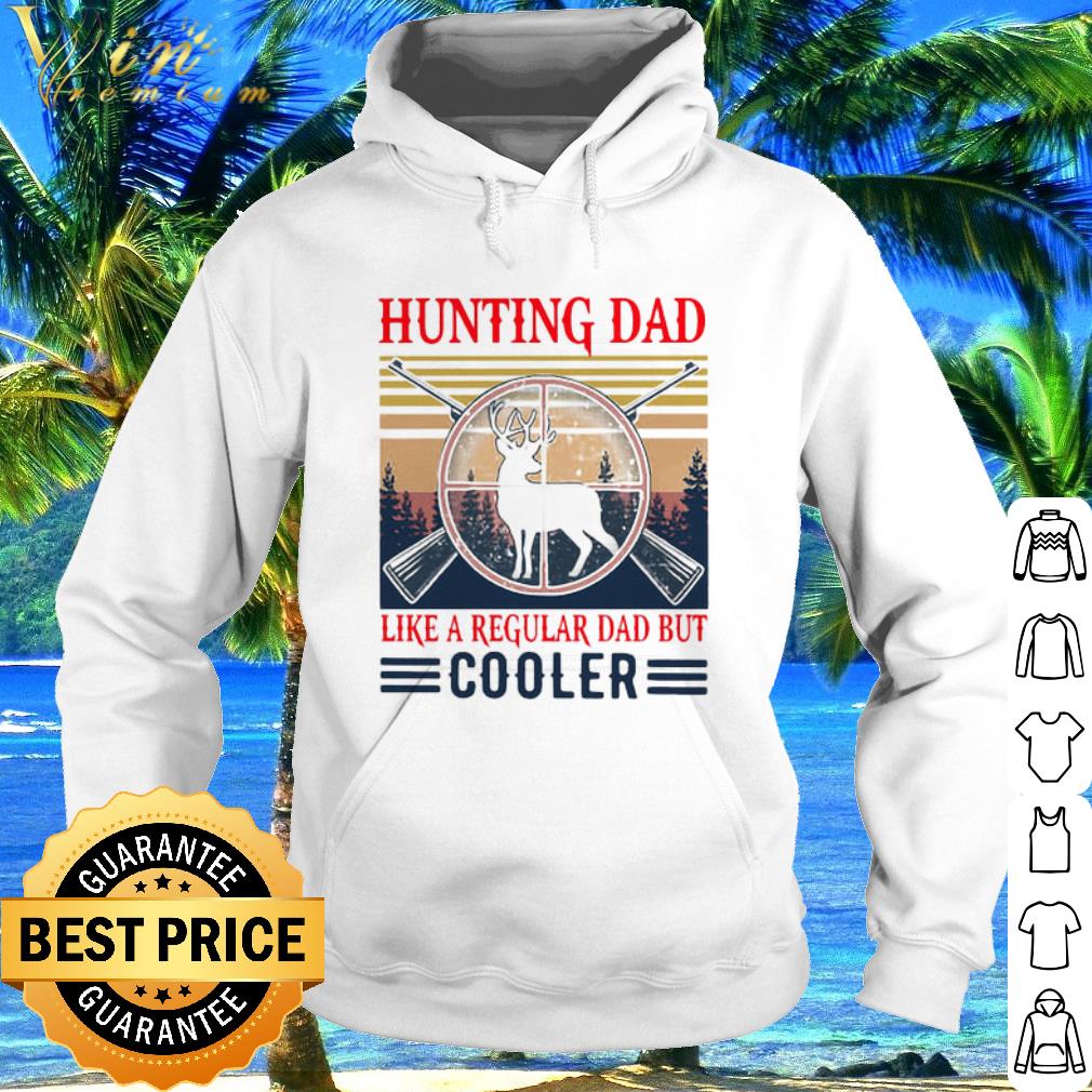Original Vintage Hunting Dad Like A Regular Dad But Cooler Father's Day shirt