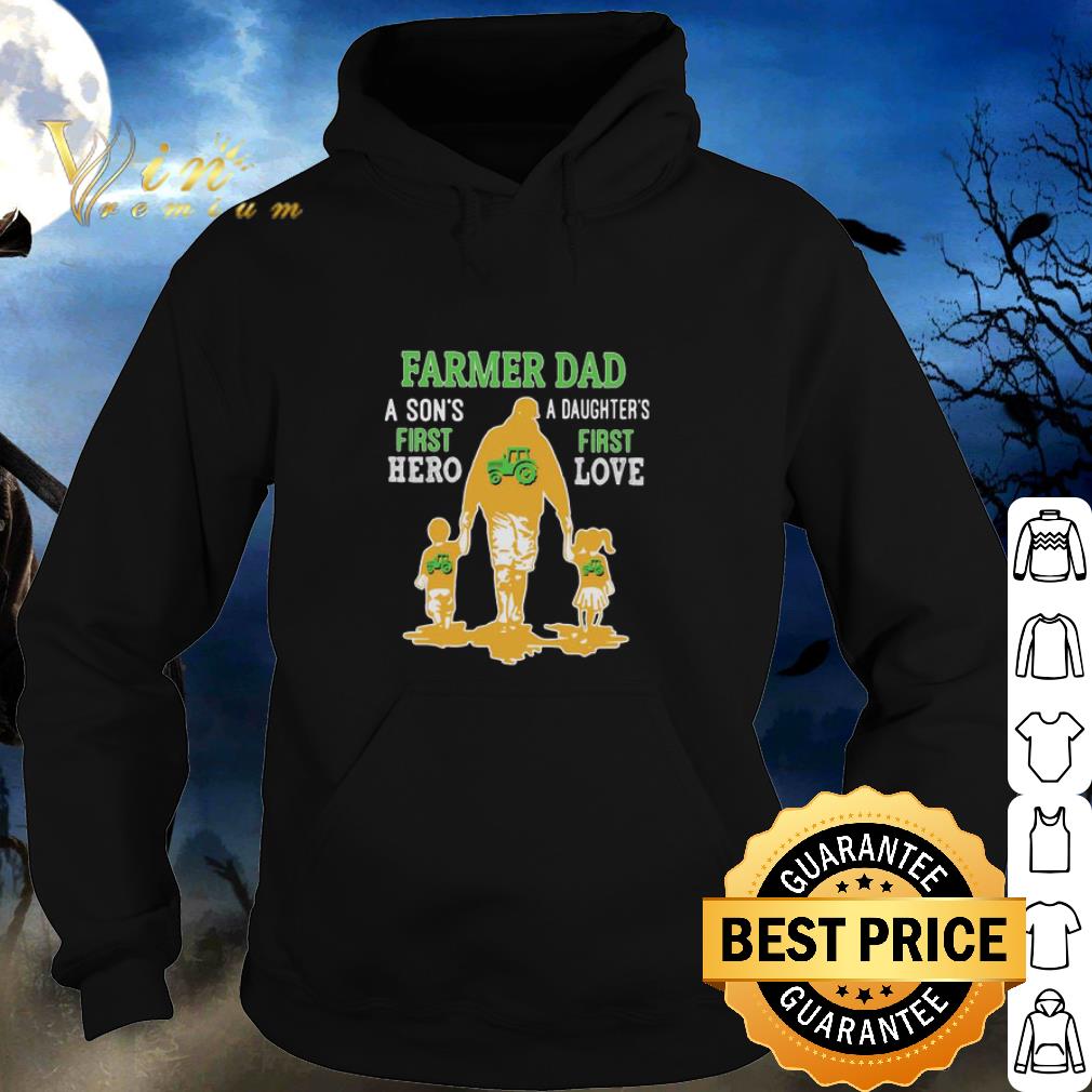 Nice Father’s Day Farmer Dad A Son’s First Hero A Daughter’s First Love shirt