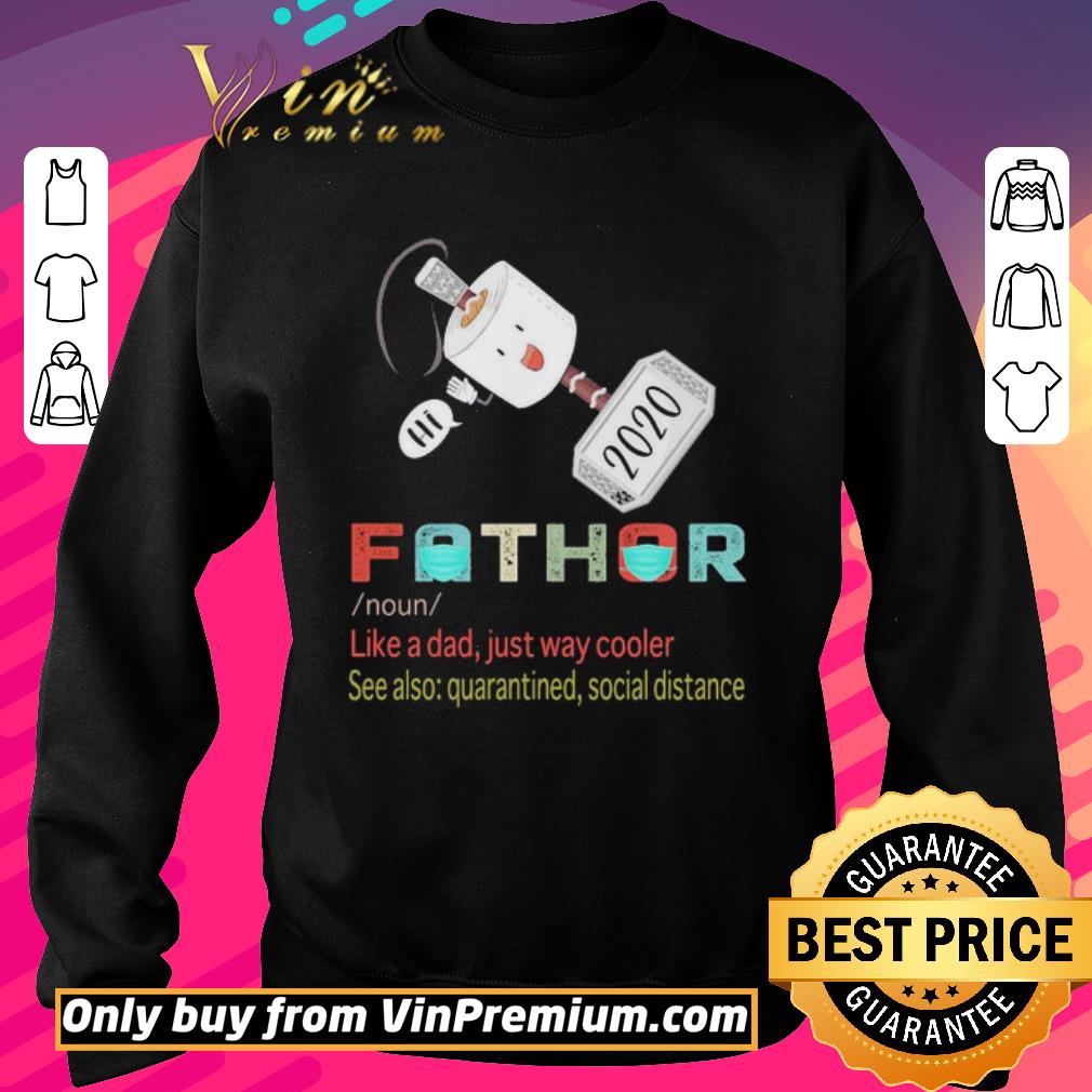 Hot Fathor 2020 Noun like a dad just way cooler Toilet Paper shirt