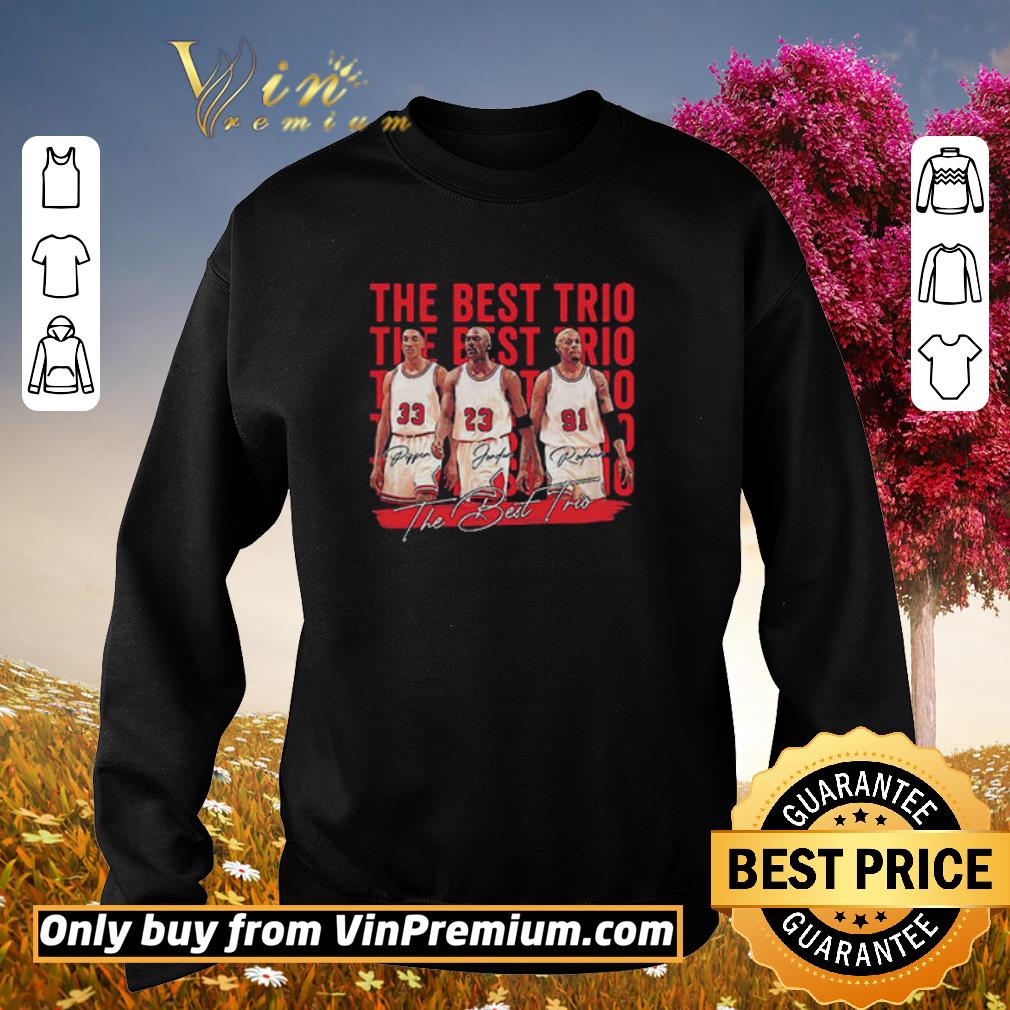 Pretty The Best Trio Signatures 33 Pippen Bulls 23 Michael Jordan 91 Dennis Rodman shirt