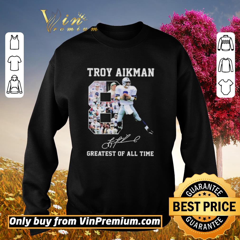Awesome 8 troy aikman dallas cowboys signature greatest of all time shirt