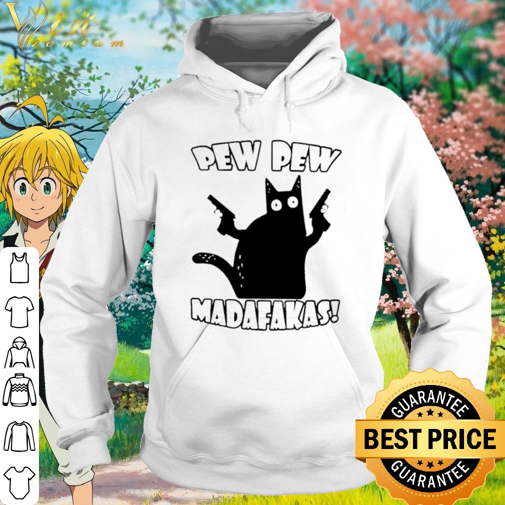 Cool Black Cat Gun Pewpew Madafakas shirt