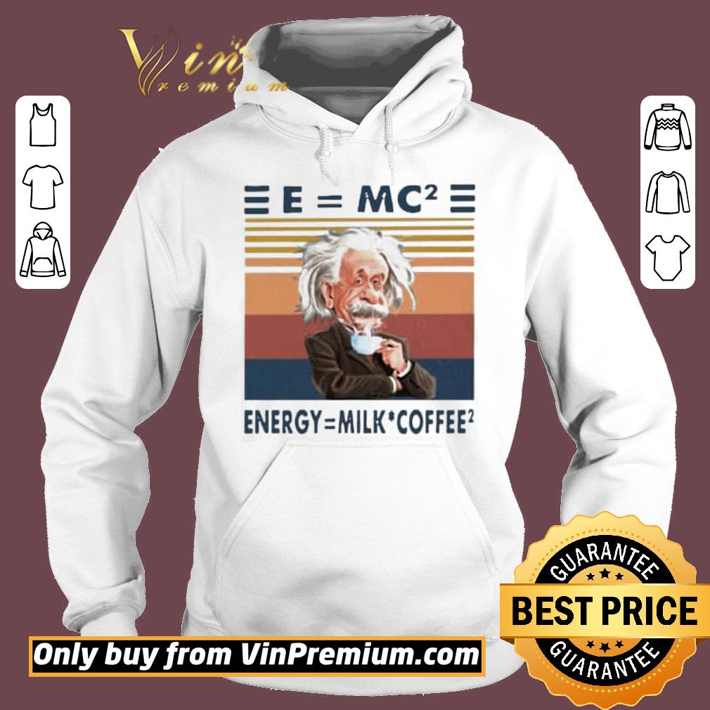 Awesome Albert Einstein Emc2 Energy Milk Coffee Vintage shirt