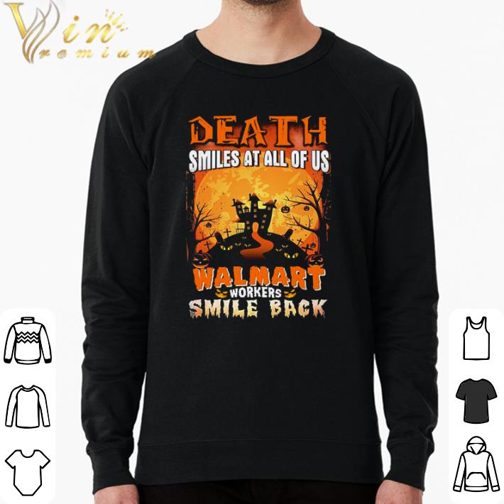 Original Death smiles at all of US walmart workers smile back shirt