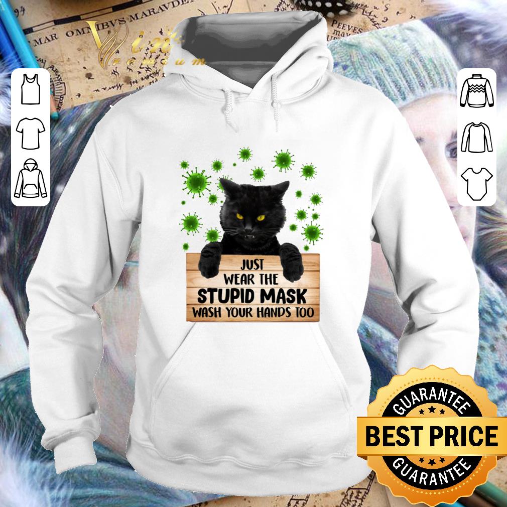 Best Black cat just wear the stupid mask wash your hands too Coronavirus shirt