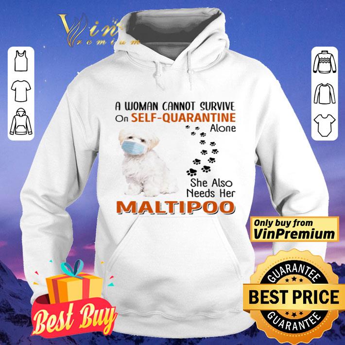 A woman cannot survive on self-quarantine alone she also needs her Maltipoo shirt