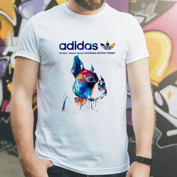Adidas All Day I Dream About Adorable Boston Terrier shirt