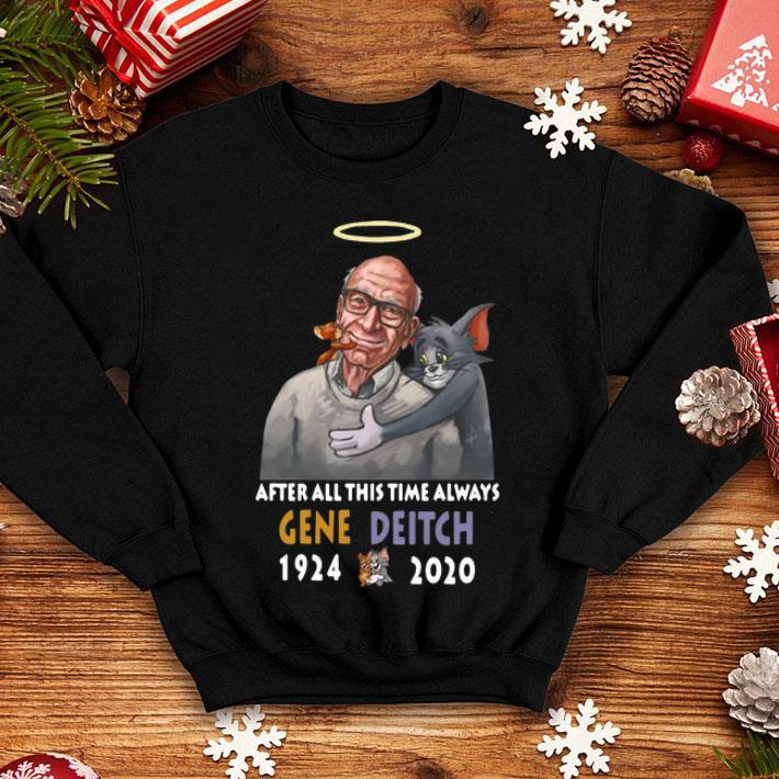 After All This Time Always Gene Deitch 1924-2020 shirt 1 After All This Time Always Gene Deitch 1924-2020 shirt