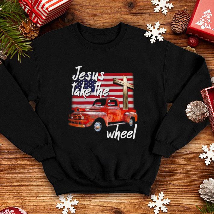 American Flag Truck Jesus Take The Wheel shirt 1 American Flag Truck Jesus Take The Wheel shirt