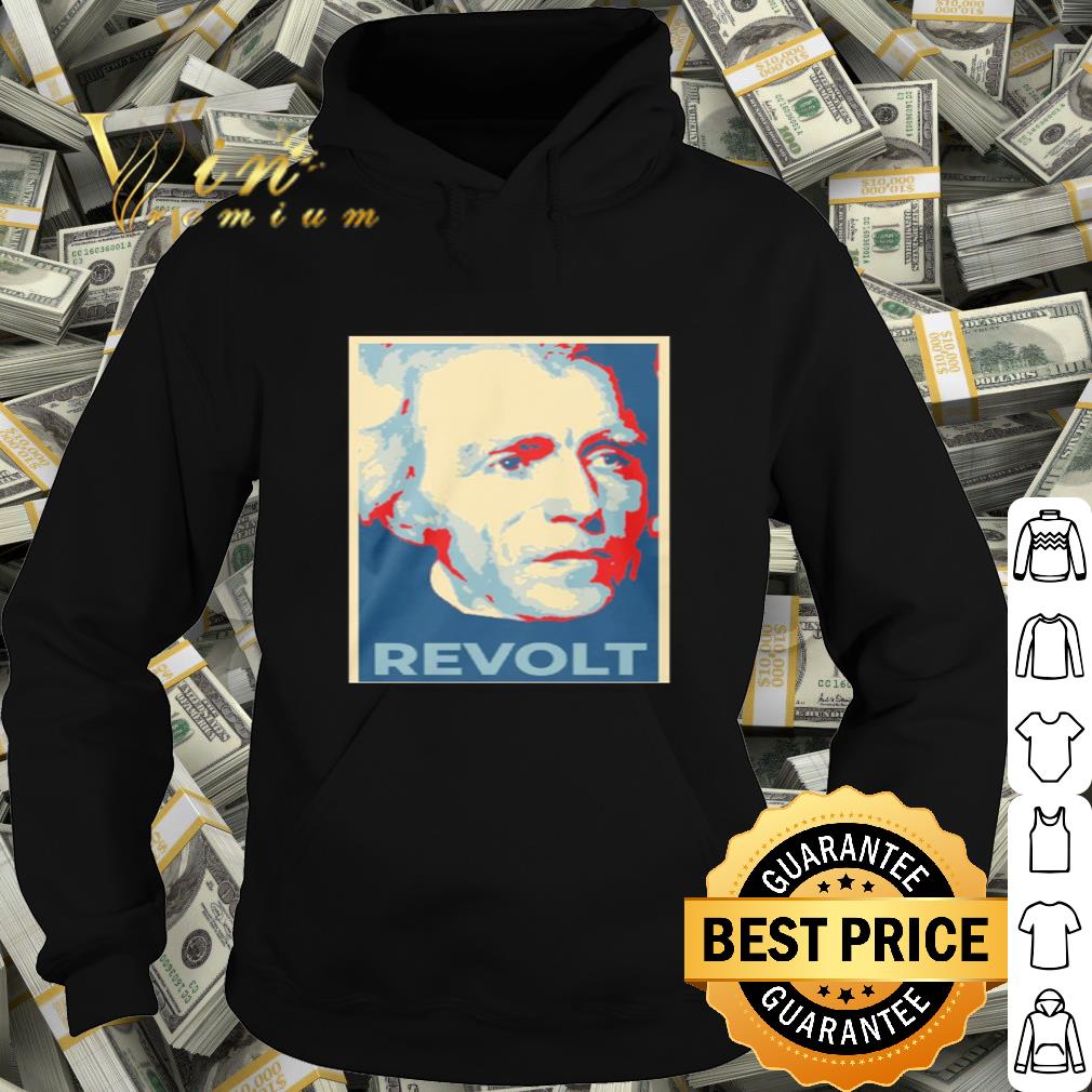 Andrew Jackson Revolt Art shirt 4 - Andrew Jackson Revolt Art shirt